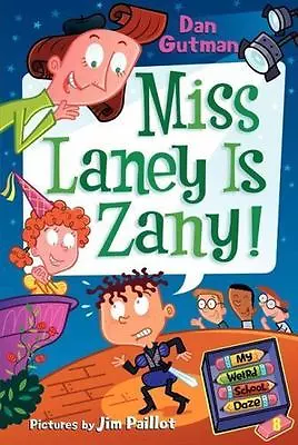 My Weird School Daze #8: Miss Laney Is Zan- 9780061554155 Paperback Dan Gutman • $3.94