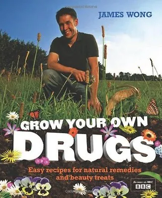 Grow Your Own Drugs: Fantastically Easy Recipes For Natural Remedies And Beauty • £3.50