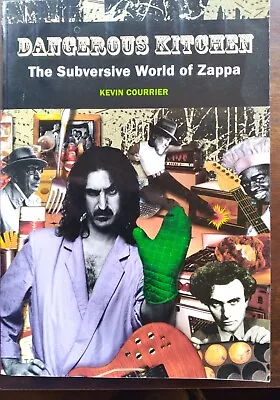 $39 • Buy Dangerous Kitchen, Subversive World Of Frank Zappa, Paperbk, BIO, Courrier, 2002