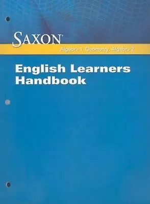 Saxon Algebra 1 Geometry Algebra 2: English Learners Handbook • $4.99