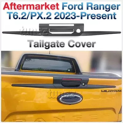 Tailgate Trim Trunk Cover Cup Guard For New-Gen Ford Ranger T6.2 2022 2023 2024 • $49.21