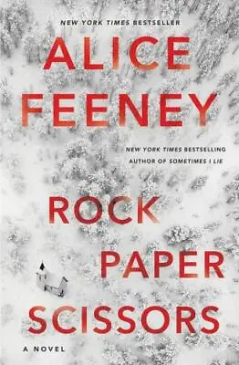 Rock Paper Scissors: A Novel - Hardcover By Feeney Alice - GOOD • $6.17