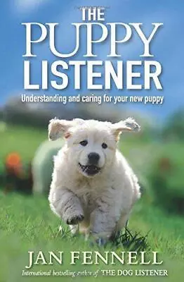 Puppy Listener: Understanding And Caring For Your New Puppy • £2.61