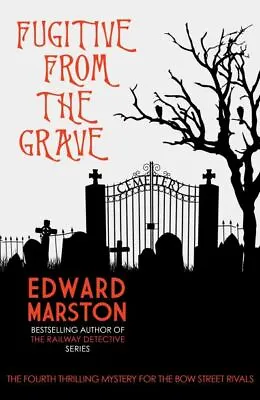 The Bow Street Rivals Series: Fugitive From The Grave By Edward Marston • £3.49