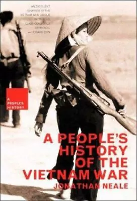 A People's History Of The Vietnam War (New Press People's History) By Jonathan  • $8.17