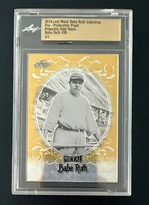 Babe Ruth Pre Production Proof 2019 Leaf Metal 1/1 Prismatic Gold Wave #39 • $199.99