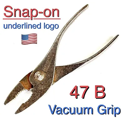 Vintage VACUUM GRIP Snap-on Slip Joint Pliers Model 47 B SnapOn Underline USA • $24.95