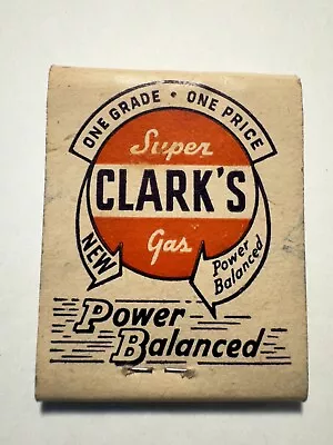 CLARK'S SUPER GAS PB - Powered Balanced / Advertising Matchbook Unstruck • $7.99