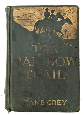 The Rainbow Trail By Zane Grey 1915 Harper & Brothers Vintage Hardcover Novel • $9.95