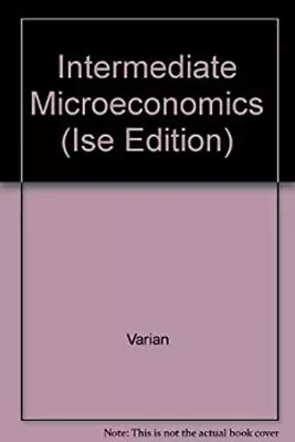 Varian : ∗intermediate Microeconomics∗ - A Modern Approach Ise∗∗∗ • £4.36