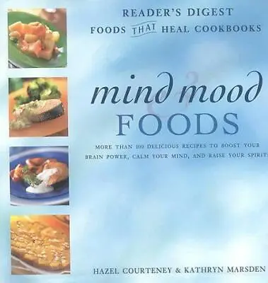 Mind And Mood Foods Reader's Digest Food That Heal Cookbooks: More Than 100 Deli • £4.26