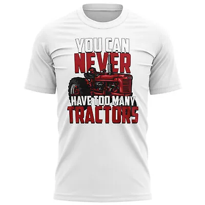 Mens You Can Never Have Too Many Tractors T Shirt Funny Birthday Farming Gifts • £14.99