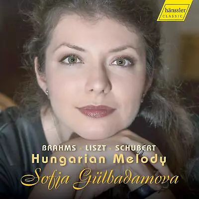 101381 Audio CD Sofia Gulbadamova: Hungarian Melody - Brahms Liszt Schubert • £25.37
