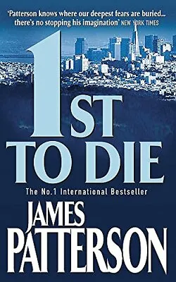 1st To Die (Womens Murder Club 1) By James Patterson. 9780747266907 • £3.48
