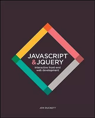 JavaScript And JQuery: Interactive Front-End Web Development-Duckett Jon-Paperb • £3.99