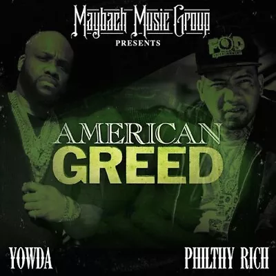 Yowda & Philthy Rich Cd - American Greed [explicit](2016) - New Unopened - Rap • $14.99