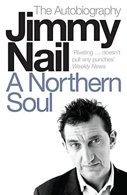 £3.50 • Buy A Northern Soul: The Autobiography By  Jimmy Nail. 9780141014289