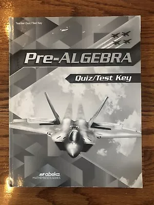 Abeka Pre-Algebra Quiz/Test Key - 2020 - Abeka Mathematics Series • $20