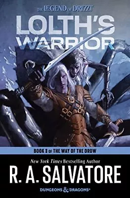 Lolth's Warrior: A Novel: 3 (The Way Of The Drow... By Salvatore R. A. Hardback • $14.93