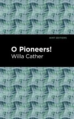 O Pioneers! [Mint Editions [Women Writers]]  Cather Willa  Good  Book  0 Hardco • $9.46