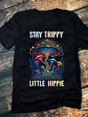 Stay Trippy Little Hippie Mushroom T-Shirt • $22.99