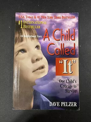 A Child Called It: One Child's Courage To Survive By Dave Pelzer (Paperback... • $0.99