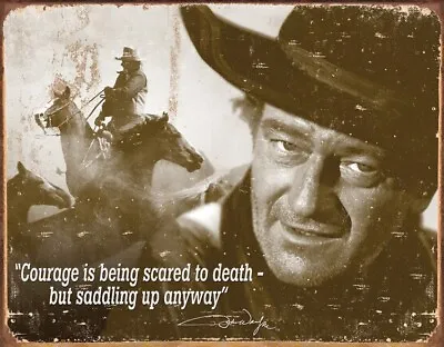 Tin Signs John Wayne Quote Courage Saddling Up Classic Cowboy Movie Wall Art • $16.99
