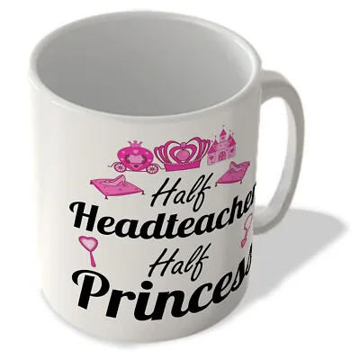 £9.99 • Buy Half Headteacher Half Princess - Mug