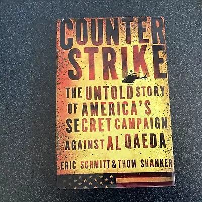 Counter Strike : The Untold Story Of America’s Secret Campaign.. Schmitt & Shank • $29.95