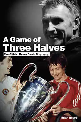 £11.99 • Buy A Game Of Three Halves - The Official Kenny Swain Biography - Autobiography Book