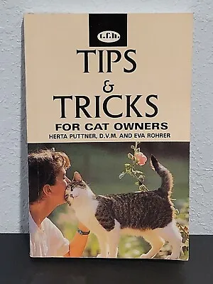 $7.99 • Buy Tips & Tricks For Cat Owners By Herta Puttner, D.V.M. & Eva Rohrer
