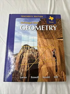 TEACHER’S EDITION HOLT MCDOUGAL LARSON GEOMETRY CALIFORNIA Mcdougal Littell Book • $34.99