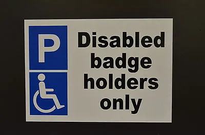 £4.99 • Buy DISABLED BADGE HOLDERS ONLY A4 Sign Or Sticker Parking Access Accessible Kerb
