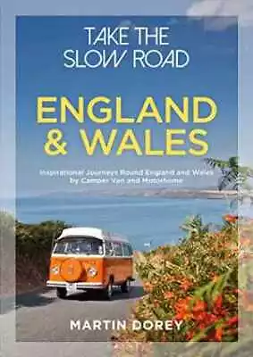 Take The Slow Road: England And Wales: - Paperback By Dorey Martin - Very Good • $10.50