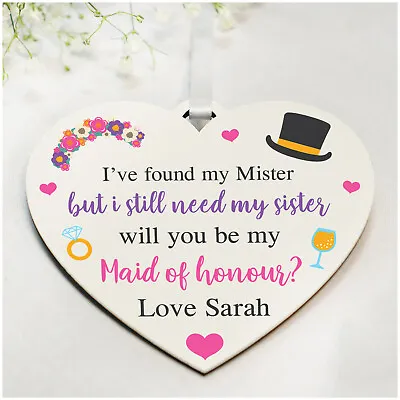 PERSONALISED Will You Be My Bridesmaid Maid Of Honour Need My Sister Plaque Gift • £5.99