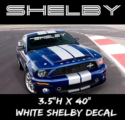 SHELBY Ford Mustang GT Windshield Vinyl Decal Sticker Muscle Car USDM Logo Turbo • $13.99