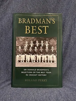 Bradman's Best By Roland Perry - Hardcover - 2001 • $14.50