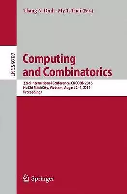 Computing And Combinatorics: 22nd International Conference COCOON 2016 Ho Chi  • $66.66