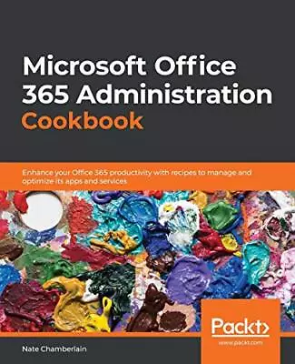 Microsoft Office 365 Administration Cookbook • £15.10