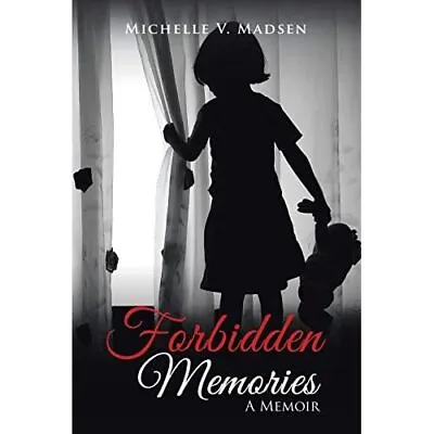 Forbidden Memories: A Memoir By Michelle V Madsen (Pape - Paperback NEW Michelle • £13.01