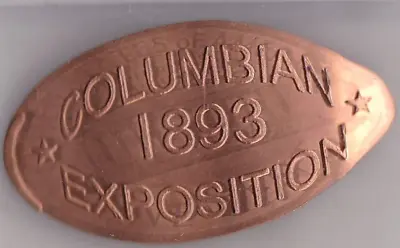 Elongated Souvenir Penny: COLUMBIAN 1893 EXPOSITION (Modern Version) Copper 379 • $1.59
