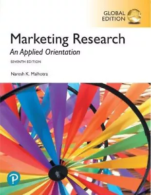 Marketing Research: An Applied Orientation Global Edition By Malhotra Naresh • $122.89