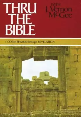 Thru The Bible Vol. 5: 1 Corinthians-Revelation McGee J. Vernon 978078520225 • $21.27