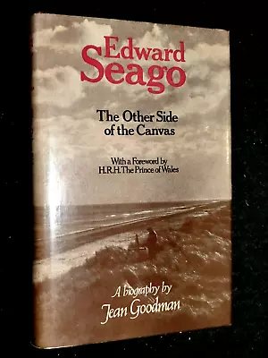 Edward Seago: The Other Side Of The Canvas (1978-1st) Jean Goodman - Artist Biog • £9.99