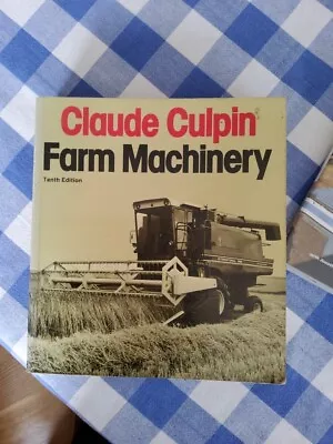 Farm Machinery Book  10th Edition Claude Culpin • £7.50