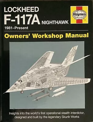 Lockheed F117A Nighthawk 1981-Present Haynes Owners Workshop • $60
