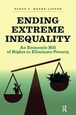 Ending Extreme Inequality By Myers-Lipton Scott • $10.85