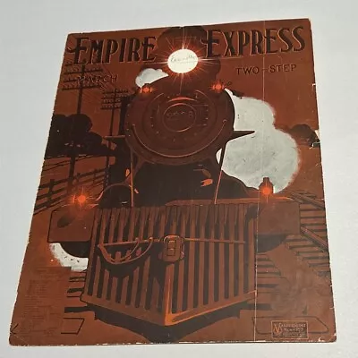 1908 EMPIRE EXPRESS March & Two-Step Sheet Music TRAIN LOCOMOTIVE Harry Lincoln • $13.99