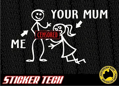 Me And Your Mum Bj Sticker Decal Suits 4x4 4wd Arb Tjm Mud V8 My Family Funny  • $10