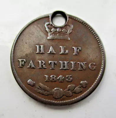 Half Farthing 1843 (holed) Victoria • £6